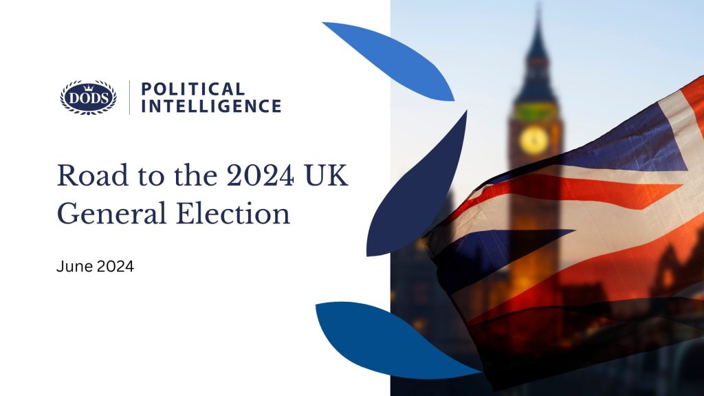 Road to the 2024 UK General Election webinar | Dods Political Intelligence